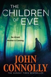 Book cover: The Children of Eve (Book 20 of Charlie Parker Thriller) by John Connolly (preview)