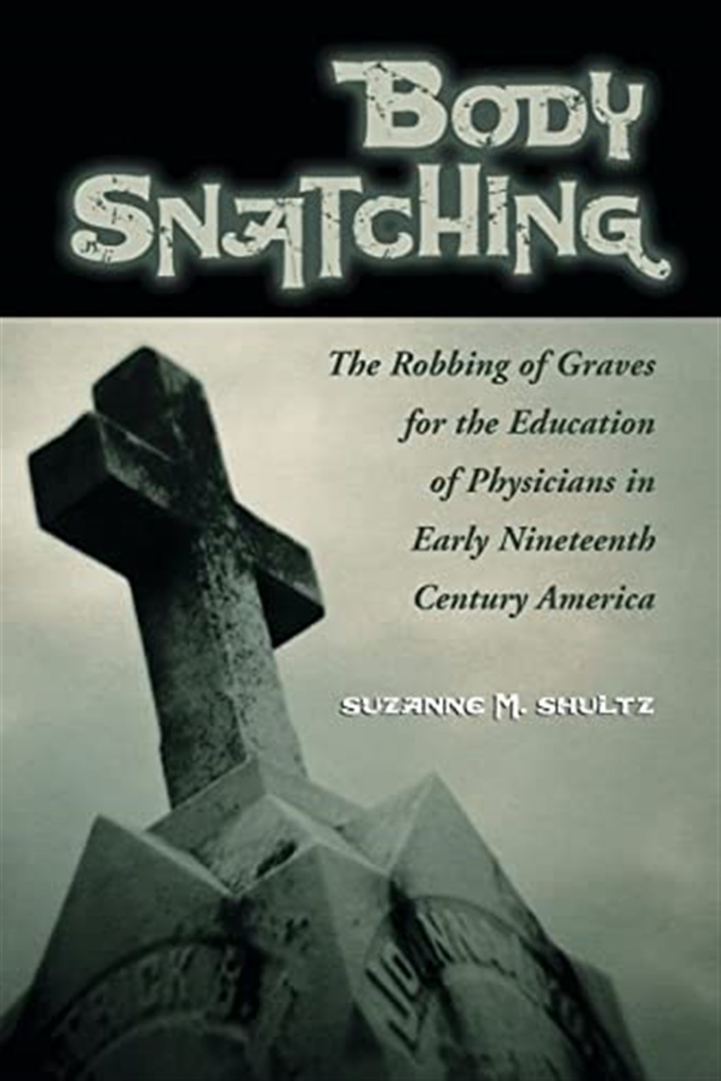 Body Snatching by Suzanne M. Shultz (ebook)