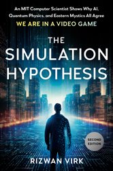 Book cover: The Simulation Hypothesis, by Rizwan Virk (preview)