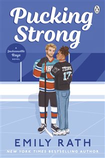 Book cover: Pucking Strong (Book 4 of Jacksonville Rays) by Emily Rath (preview)
