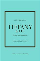 Book cover: Little Book of Tiffany & Co., by Tamara Sturtz-Filby (preview)