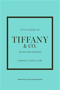 Book cover: Little Book of Tiffany & Co., by Tamara Sturtz-Filby (preview)