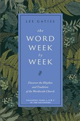 Book cover: The Word Week by Week, by Lee Gatiss (preview)
