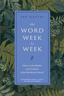 Book cover: The Word Week by Week, by Lee Gatiss (preview)