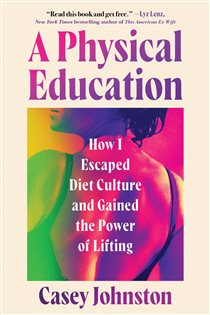 Book cover: A Physical Education, by Casey Johnston (preview)