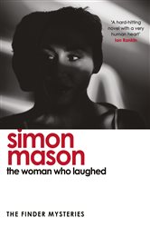 Book cover: The Woman Who Laughed (Book 3 of The Finder Mysteries) by Simon Mason (preview)