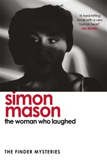 Book cover: The Woman Who Laughed (Book 3 of The Finder Mysteries) by Simon Mason (preview)