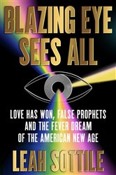 Book cover: Blazing Eye Sees All, by Leah Sottile (preview)
