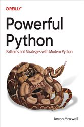 Book cover: Powerful Python, by Aaron Maxwell (preview)
