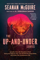 Book cover: The Up-and-Under Series, by Seanan McGuire (preview)