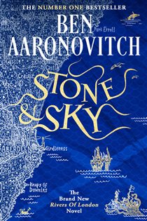 Book cover: Stone and Sky, by Ben Aaronovitch (preview)