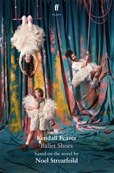 Book cover: Ballet Shoes, by Kendall Feaver (preview)