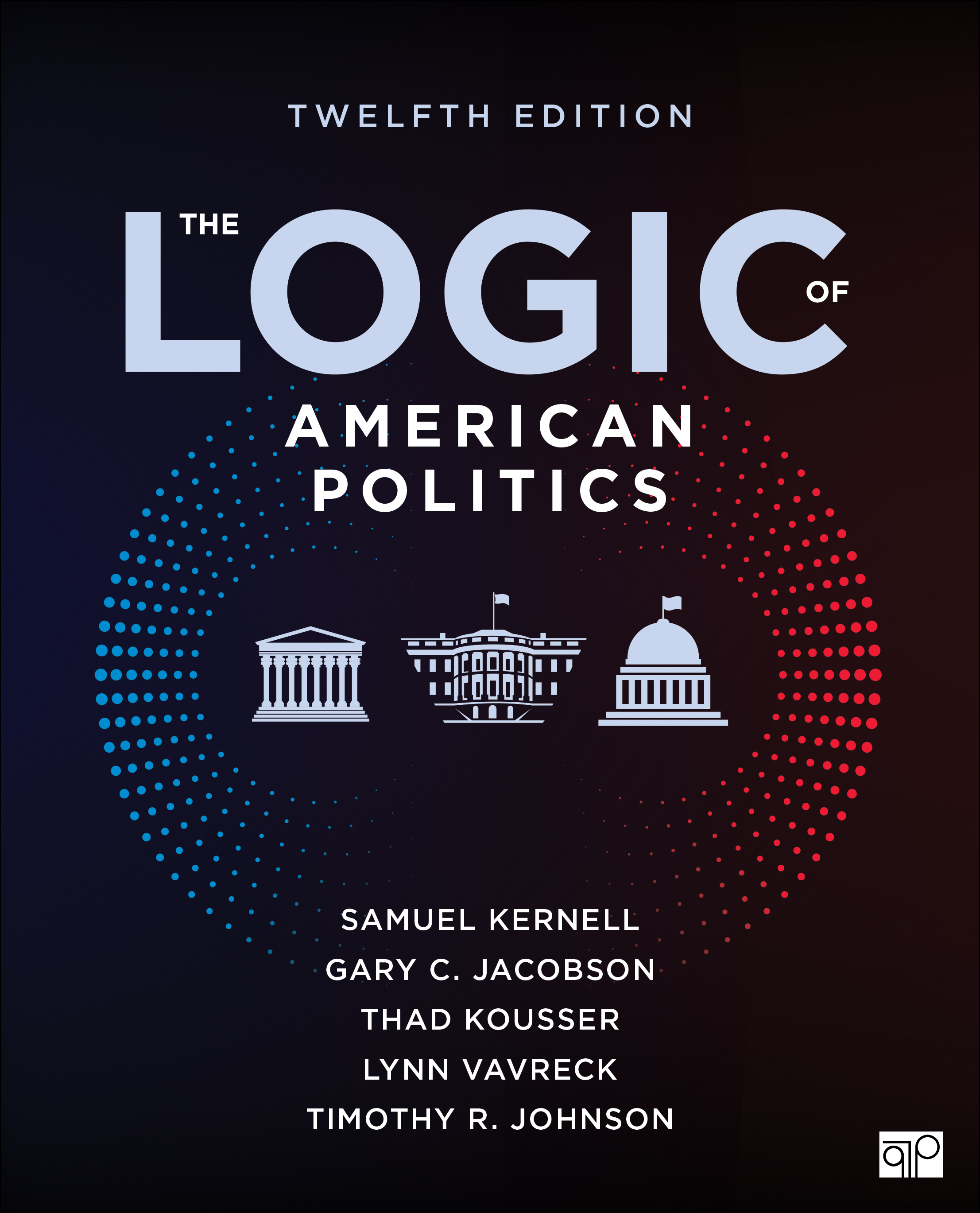 The Logic of American Politics (12th ed.)