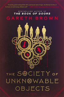 Book cover: The Society of Unknowable Objects, by Gareth Brown (preview)
