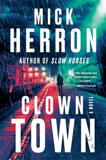 Book cover: Clown Town (Book 9 of Slough House) by Mick Herron (preview)
