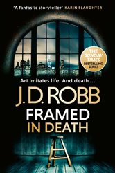 Book cover: Framed In Death: An Eve Dallas thriller (In Death 61) (Book 61 of In Death) by J. D. Robb (preview)