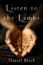 Listen to the Lambs: A Novel