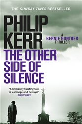 Book cover: The Other Side of Silence (Book 11 of Bernie Gunther) by Philip Kerr (preview)