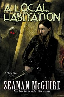 Book cover: A Local Habitation (Toby Daye Book 2) (Book 2 of Toby Daye) by Seanan McGuire (preview)