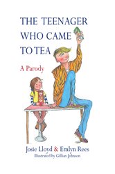 Book cover: The Teenager Who Came to Tea, by Emlyn Rees (preview)