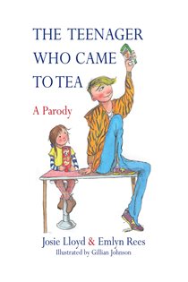 Book cover: The Teenager Who Came to Tea, by Emlyn Rees (preview)
