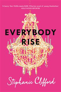 Book cover: Everybody Rise, by Stephanie Clifford (preview)