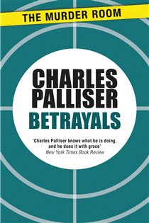 Book cover: Betrayals (Book 76 of Murder Room) by Charles Palliser (preview)