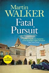 Book cover: Fatal Pursuit (Book 9 of The Dordogne Mysteries) by Martin Walker (preview)