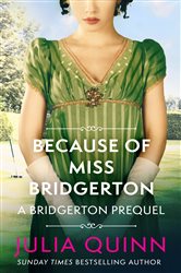 Book cover: Because of Miss Bridgerton (Book 1 of The Rokesbys) by Julia Quinn (preview)