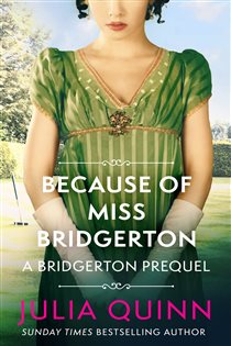 Book cover: Because of Miss Bridgerton (Book 1 of The Rokesbys) by Julia Quinn (preview)