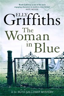 Book cover: The Woman In Blue (Book 8 of The Dr Ruth Galloway Mysteries) by Elly Griffiths (preview)