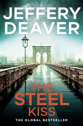 Book cover: The Steel Kiss (Book 12 of Lincoln Rhyme Thrillers) by Jeffery Deaver (preview)