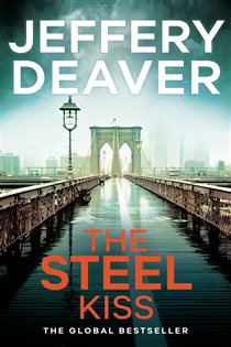 Book cover: The Steel Kiss (Book 12 of Lincoln Rhyme Thrillers) by Jeffery Deaver (preview)