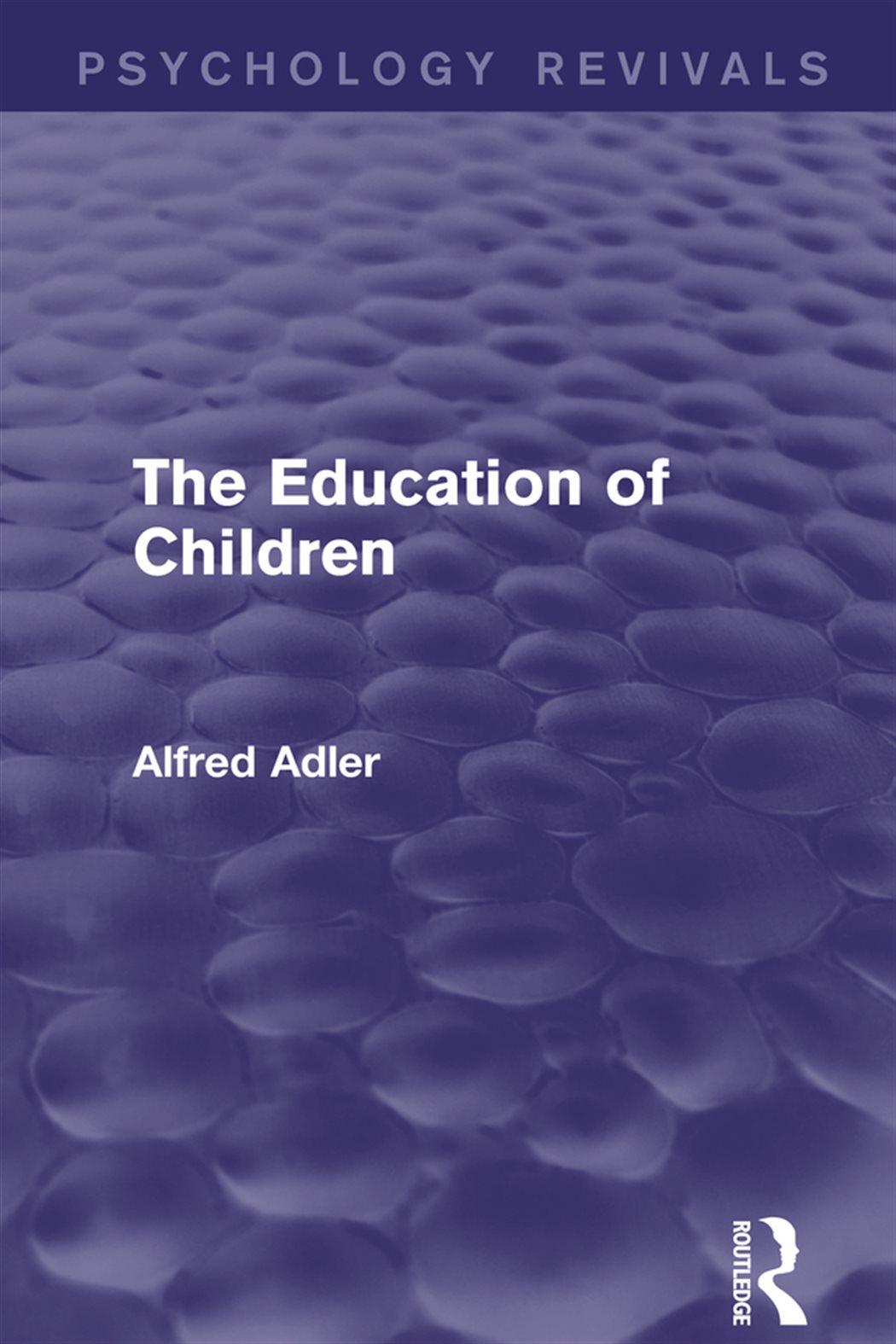 The Education of Children by Alfred Adler (ebook)