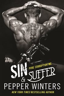 Book cover: Sin & Suffer (Book 2 of Pure Corruption MC Series) by Pepper Winters (preview)