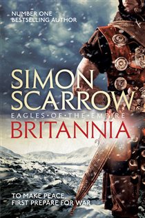 Book cover: Britannia (Eagles of the Empire 14) (Book 14 of Eagles of the Empire) by Simon Scarrow (preview)