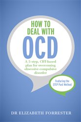 Book cover: How to Deal with OCD, by Elizabeth Forrester (preview)