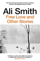 Book cover: Free Love And Other Stories, by Ali Smith (preview)