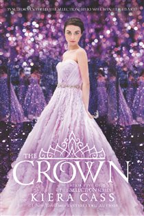Book cover: The Crown (Book 5 of The Selection) by Kiera Cass (preview)