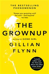 Book cover: The Grownup, by Gillian Flynn (preview)