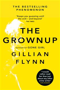 Book cover: The Grownup, by Gillian Flynn (preview)