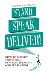 Book cover: Stand, Speak, Deliver!, by Vaughan Evans (preview)