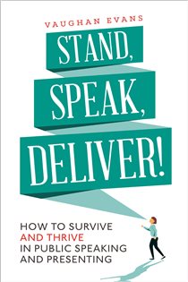 Book cover: Stand, Speak, Deliver!, by Vaughan Evans (preview)