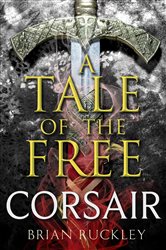 Book cover: A Tale of the Free: Corsair, by Brian Ruckley (preview)
