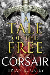 Book cover: A Tale of the Free: Corsair, by Brian Ruckley (preview)