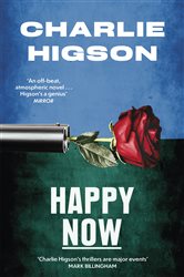 Book cover: Happy Now, by Charles Higson (preview)