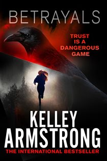 Book cover: Betrayals (Book 4 of Cainsville) by Kelley Armstrong (preview)