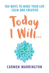 Book cover: Today I Will..., by Carmen Warrington (preview)