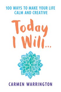 Book cover: Today I Will..., by Carmen Warrington (preview)