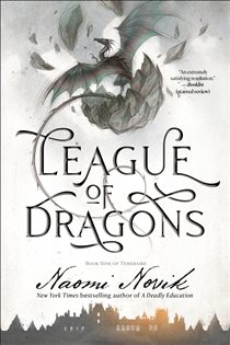Book cover: League of Dragons (Book 9 of Temeraire) by Naomi Novik (preview)